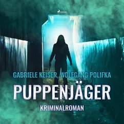 Puppenjäger (Ungekürzt) (MP3-Download) - Keiser, Gabriele; Polifka, Wolfgang