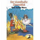 Hans Christian Andersen / Wilhelm Hauff, Der standhafte Zinnsoldat / Das kalte Herz (MP3-Download)