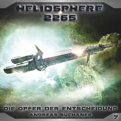 Die Opfer der Entscheidung / Heliosphere 2265 Bd.7 (MP3-Download) - Suchanek, Andreas