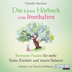 Das kleine Hör-Buch vom Innehalten (MP3-Download) - Marchant, Danielle