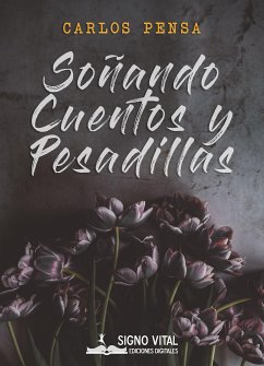 Soñando cuentos y pesadillas (eBook, ePUB) - Pensa, Carlos