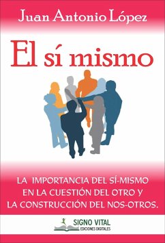 El sí mismo (eBook, ePUB) - López, Juan Antonio