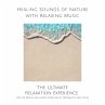 Healing Sounds of Nature with Relaxing... - Bild 1
