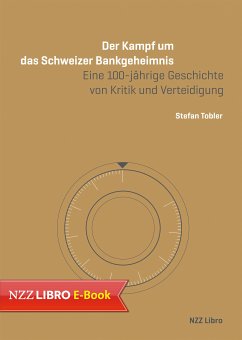 Der Kampf um das Schweizer Bankgeheimnis (eBook, ePUB) - Tobler, Stefan