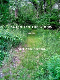 Not Out of the Woods: Poems (eBook, ePUB) - Brennan, Noel-Anne