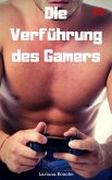 Die Verführung des Gamers (eBook, ePUB)