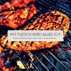 Mit Fleisch wird alles gut (eBook, ePUB)