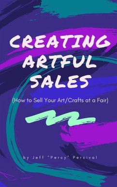 Creating Artful Sales (eBook, ePUB) - Percival, Jeff 'Percy'