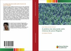 A prática da educação pela música do povo Magüta - Colares da Silva Machado, Jeane