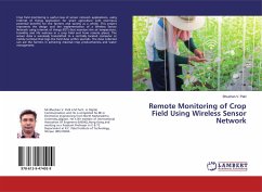 Remote Monitoring of Crop Field Using Wireless Sensor Network