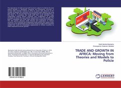 TRADE AND GROWTH IN AFRICA: Moving from Theories and Models to Policie