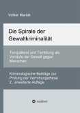 Die Spirale der Gewaltkriminalität