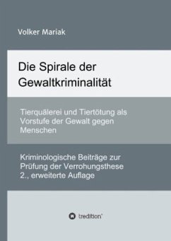 Die Spirale der Gewaltkriminalität - Mariak, Volker