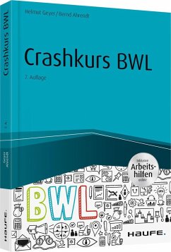 Crashkurs BWL - inkl. Arbeitshilfen online - Geyer, Helmut;Ahrendt, Bernd