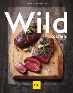 Wild kochen! - Steinbach, Alena