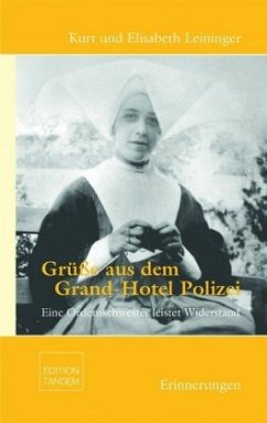 Grüße aus dem Grand-Hotel Polizei - Leininger, Kurt Wolfgang;Leininger, Elisabeth