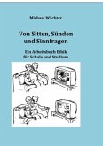 Von Sitten, Sünden und Sinnfragen