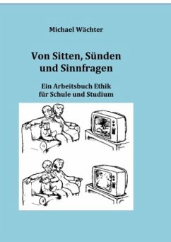 Von Sitten, Sünden und Sinnfragen - Wächter, Michael