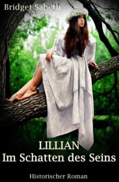 LILLIAN - Im Schatten des Seins - Sabeth, Bridget