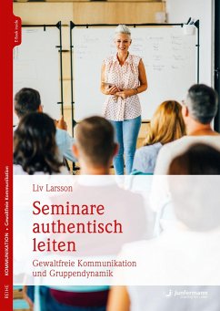 Seminare authentisch leiten - Larsson, Liv