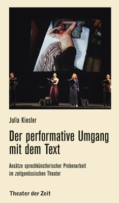 Der performative Umgang mit dem Text - Kiesler, Julia