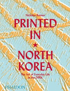 Printed in North Korea - Bonner, Nick