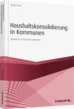 Haushaltskonsolidierung in Kommunen - Holm, Helge