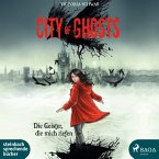Die Geister, die mich riefen / City of Ghosts Bd.1 (ungekürzte Lesung)