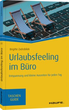 Urlaubsfeeling im Büro - Zadrobilek, Brigitte