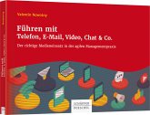 Führen mit Telefon, E-Mail, Video, Chat & Co.