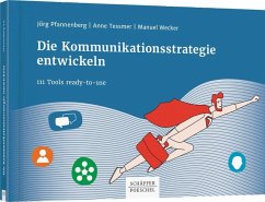 Die Kommunikationsstrategie entwickeln - Pfannenberg, Jörg;Tessmer, Anne;Wecker, Manuel