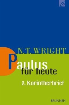 Paulus für heute: 2. Korintherbrief - Wright, Nicholas Th.