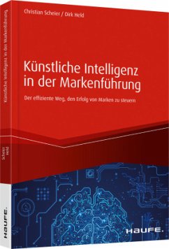 Künstliche Intelligenz in der Markenführung - Scheier, Christian;Held, Dirk
