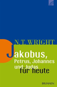 Jakobus, Petrus, Johannes und Judas für heute - Wright, Nicholas Th.