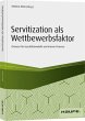 Servitization als Wettbewerbsfaktor - Bild 1