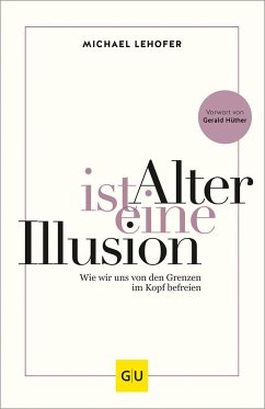 Alter ist eine Illusion - Lehofer, Michael