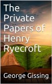 The Private Papers of Henry Ryecroft (eBook, PDF)
