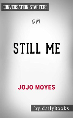 Still Me: A Novel by Pauline Sara-Jo Moyes   Conversation Starters (eBook, ePUB) - dailyBooks