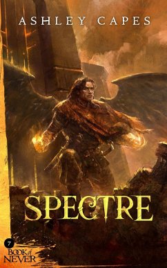 Spectre (The Book of Never, #7) (eBook, ePUB) - Capes, Ashley
