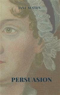 Persuasion Illustrated Edition (eBook, ePUB) - Austen, Jane