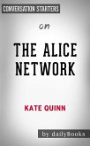 The Alice Network: A Novel by Kate Quinn   Conversation Starters (eBook, ePUB)