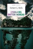 L'isola del dottor Moreau + La macchina del tempo (eBook, ePUB)