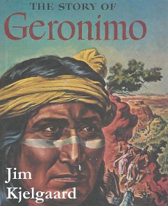 The Story of Geronimo (eBook, ePUB) - Kjelgaard, Jim