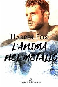 L’anima nel metallo (eBook, ePUB) - Fox, Harper