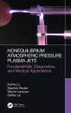 Nonequilibrium Atmospheric Pressure Plasma Jets (eBook, PDF)