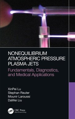 Nonequilibrium Atmospheric Pressure Plasma Jets (eBook, PDF) - Lu, Xinpei; Reuter, Stephan; Laroussi, Mounir; Liu, Dawei
