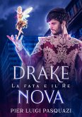 Drake Nova. La fata e il Re (eBook, ePUB)