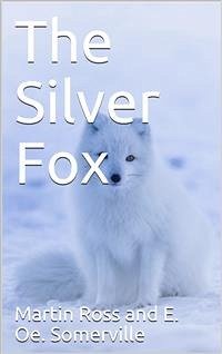 The Silver Fox (eBook, PDF) - Oe. Somerville, E.