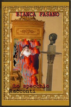 Lo specchio (eBook, ePUB) - Fasano, Bianca