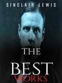 Sinclair Lewis: The Best Works (eBook, ePUB)